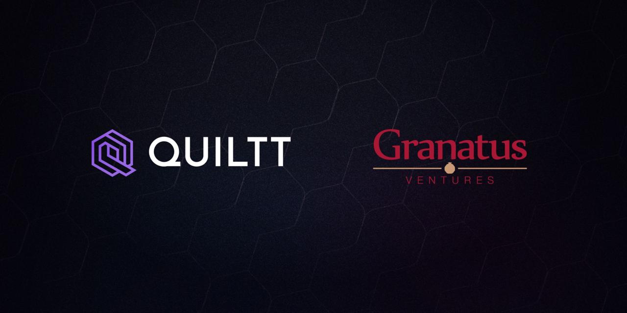 Granatus Ventures Invests in Quiltt!